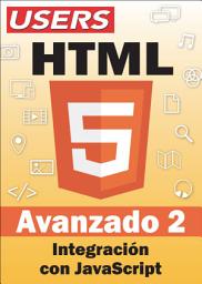 Icon image HTML5 Avanzado 2: Integración con JavaScript