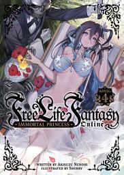 Icon image Free Life Fantasy Online: Immortal Princess (Light Novel)
