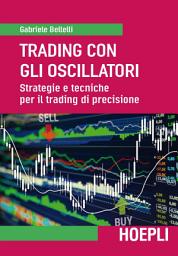 Icon image Trading con gli oscillatori: Strategie e tecniche per il trading di precisione