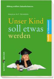 Icon image Unser Kind soll etwas werden
