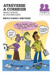 Icon image Atreverse a corregir: Trucos y secretos del texto bien escrito