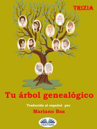 Icon image Tu árbol genealógico: Descubre la historia de tu familia