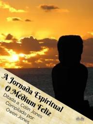 Icon image A jornada espiritual: O médium feliz