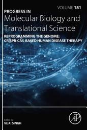 Icon image Reprogramming the Genome: CRISPR-Cas-based Human Disease Therapy