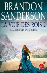 Icon image La Voie des Rois, volume 2 (Les Archives de Roshar, Tome 1)
