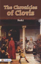 Icon image The Chronicles of Clovis: The Chronicles of Clovis: Saki's Satirical Stories