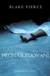 Icon image Pronásledování (Záhada Riley Paige – kniha č. 5)