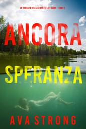 Icon image Ancora speranza (Un thriller dell’agente FBI Lily Dawn – Libro 2)