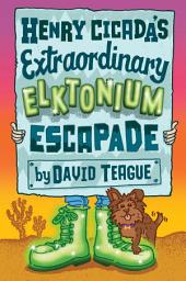 Icon image Henry Cicada's Extraordinary Elktonium Escapade