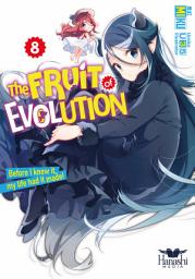 Icon image The Fruit of Evolution: The Fruit of Evolution (light novel), Vol. 08: Before I knew it, my life had it made!