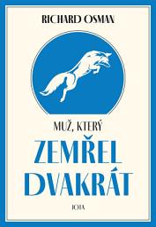 Icon image Muž, který zemřel dvakrát: Svazek 2