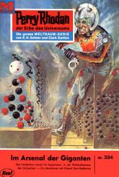 Icon image Perry Rhodan 334: Im Arsenal der Giganten: Perry Rhodan-Zyklus "M 87"