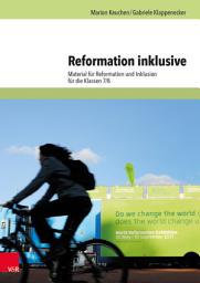 Icon image Reformation inklusive: Material zu Reformation und Inklusion für die Klassen 7/8