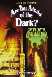 Icon image The Tale of the Gravemother (Are You Afraid of the Dark #1) (Are You Afraid of the Dark?)