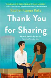 Icon image Thank You for Sharing: A Novel