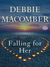 Icon image Falling for Her (Short Story)