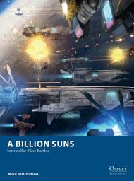 Icon image A Billion Suns: Interstellar Fleet Battles