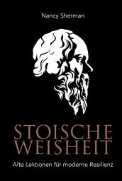 Icon image Stoische Weisheit: Alte Lektionen für moderne Resilienz