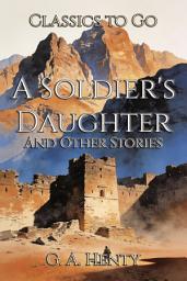 Icon image A Soldier's Daughter: Restored Classics to Go Edition