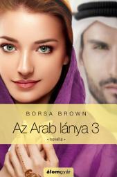 Icon image Az Arab lánya 3.