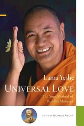 Icon image Universal Love: The Yoga Method of Buddha Maitreya