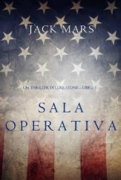 Icon image Sala Operativa (Un thriller di Luke Stone – Libro #3)
