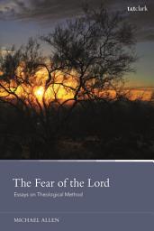 Icon image The Fear of the Lord: Essays on Theological Method