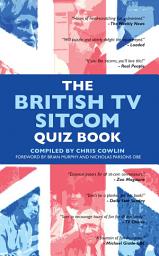 Icon image The British TV Sitcom Quiz Book