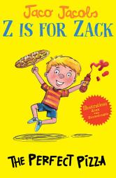 Icon image Z is for Zack: The Perfect Pizza