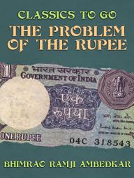 Icon image The Problem Of The Rupee