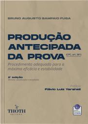 Icon image Produção Antecipada da Prova: Procedimento Adequado Para a Máxima Eficácia e Estabilidade: 2° Edição