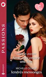 Icon image Aime-moi encore une fois - Tendres mensonges