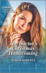 Icon image The Doctor's Christmas Homecoming: A Holiday Romance Novel