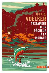 Icon image Testament d'un pêcheur à la mouche