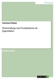 Icon image Entwicklung und Sozialisation im Jugendalter