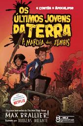 Icon image Os últimos jovens da Terra - A marcha dos zumbis Vol. 02