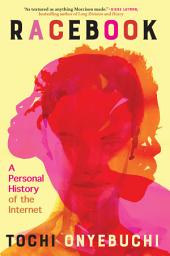 Icon image Racebook: A Personal History of the Internet