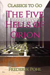 Icon image The Five Hells of Orion: Restored Classics to Go Edition
