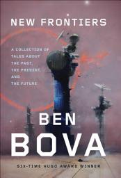 Icon image New Frontiers: A Collection of Tales About the Past, the Present, and the Future