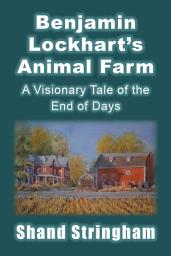 Icon image Benjamin Lockhart’S Animal Farm: A Visionary Tale of the End of Days