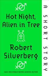 Icon image Hot Night, Alien in Tree: A Short Story