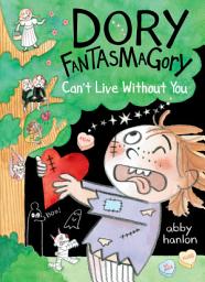 Icon image Dory Fantasmagory: Can't Live Without You