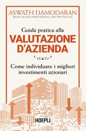 Icon image Guida pratica alla valutazione d’azienda: Come individuare i migliori investimenti azionari