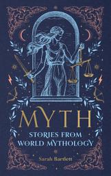 Icon image Myth: Folklore, legends and fables from around the world