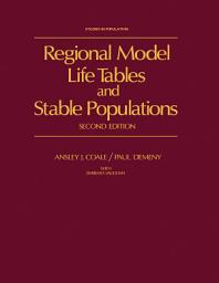 Icon image Regional Model Life Tables and Stable Populations: Studies in Population, Edition 2