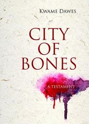Icon image City of Bones: A Testament