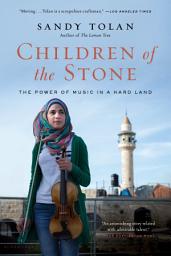 Icon image Children of the Stone: The Power of Music in a Hard Land