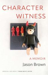 Icon image Character Witness: A Memoir