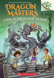 Icon image Curse of the Shadow Dragon: A Branches Book (Dragon Masters #23)
