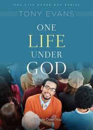 Icon image One Life Under God: His Rule Over You
